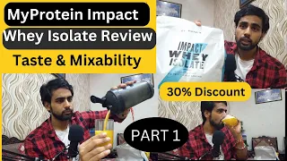 MyProtein Impact Whey Isolate Review | Taste & Mixability |  MuscleBlaze ProCheck Kit Part 1