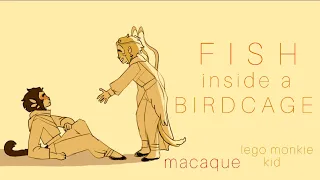 Fish Inside a Birdcage | Macaque LMK animatic