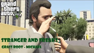 GTA 5 -  Grass Roots (Barry) - Michael Mission [ Stranger And Freak  Mission]