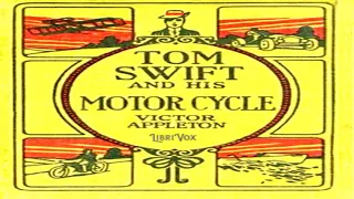 Tom Swift and His Motorcycle by Victor Appleton read by Various | Full Audio Book