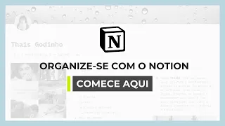 COMECE AQUI | Organize-se com o Notion