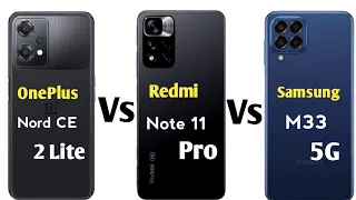 OnePlus nord CE 2 lite vs Redmi note 11pro vs Samsung m33 5G || Price || specific || full comparison