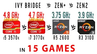 i5 3570k vs i7 3770k vs Ryzen 5 2600 vs Ryzen 3 3100 in 15 Games