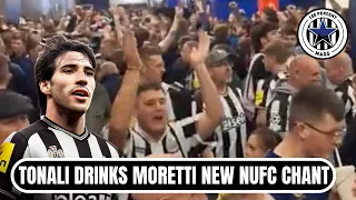 🎵SANDRO TONALI HE DRINKS MORETTI | NUFC CHANT