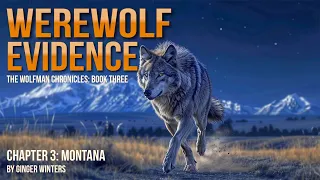 WEREWOLF EVIDENCE: Chapter 3 of the Werewolf Chronicles #werewolf