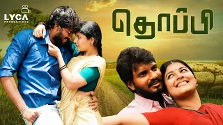 Thoppi Tamil Full Movie | Murali Ram | Raksha Raj | GM Kumar | Lyca Productions