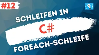 C# Tutorial Deutsch [12/17] - Foreach-Schleifen