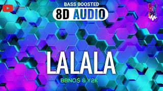 bbno$ & Y2K - Lalala [8D AUDIO] 🎧