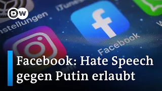 Meta-Konzern erlaubt Hate Speech gegen Putins Krieg | DW Nachrichten