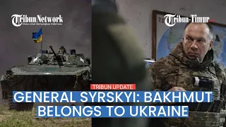 🔴 The Commander of Ukraine Land Forces: We're making progress and advance in the Bakhmut area