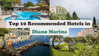 Top 10 Recommended Hotels In Diano Marina | Best Hotels In Diano Marina