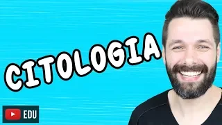 INTRODUÇÃO À CITOLOGIA - Citologia | Biologia com Samuel Cunha