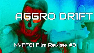 AGGRO DR1FT - Film Review