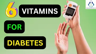 6 Secret Vitamins to Crush Diabetes! 💪😲