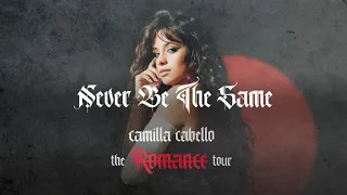 Camila Cabello - Never Be The Same (The Romance Tour Live Concept Studio Version)