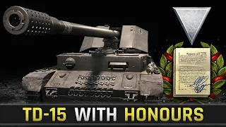 Completing TD-15 with Honours! • World of Tanks