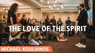 The Love of The Spirit | Michael Koulianos