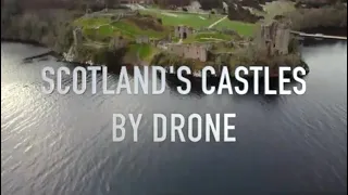 SCOTLAND'S CASTLES BY DRONE 4K