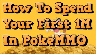 How To Spend Your First 1M Pokeyen In PokeMMO
