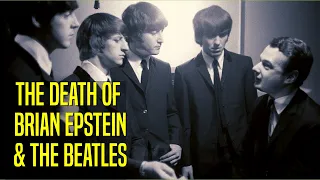 Brian Epstein Dies: The Beginning of the End of The Beatles