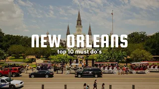 Top 10 Must Do's in New Orleans