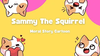 Sammy The Squirrel | English Moral Story for Kids | Kidzly Moral Tales