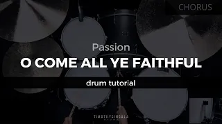 O Come All Ye Faithful - Passion (Drum Tutorial/Play-Through)