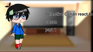detective Conan react to                          (read description)