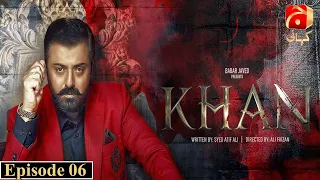 Khan Episode 06 | Nauman Ijaz | Aijaz Aslam | Shaista Lodhi |@GeoKahani