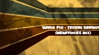 Mario Piu - Techno Harmony (Megavoices mix)