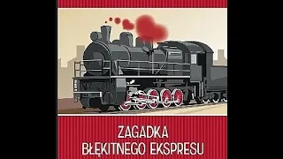 Zagadka Błękitnego Ekspresu 🚆