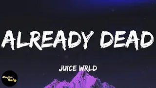 Juice Wrld - Already Dead (lyrics)