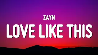 ZAYN - Love Like This (Lyrics)