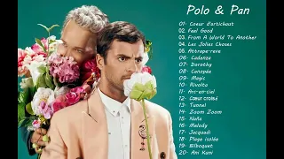 Polo & Pan - Greatest Hits - Best Songs - PlayList