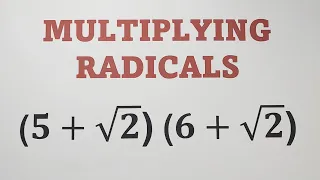 Multiplying Radicals with Two Terms - Grade 9 Math