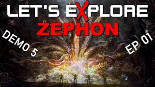 Let's eXplore Zephon - Demo 5 - Episode #1 **Presented by Gilded Destiny**