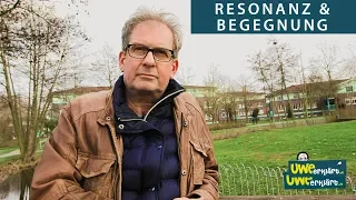 RESONANZ und BEGEGNUNG (nach Hartmut Rosa) | Uwe erklärt.de