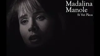 Madalina Manole - Si Vei Pleca (Videoclip Remasterizat)