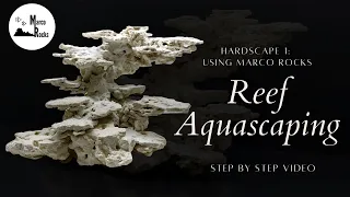 Reef Hardscape 1 - Using Marco Rocks - Step By Step Video Reef Aquascaping