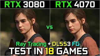 RTX 3080  vs RTX 4070  | Test in 18 Games | 1440p - 2160p | With Ray Tracing DLSS 3