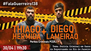 THIAGO HERMIDA E DIEGO LAMEIRÃO • #FalaGuerreiro138