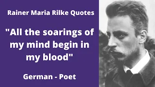 Rainer Maria Rilke Quotes Truly to sing, that is a different breath