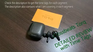 Crossbeats Torq Review - Detailed Review with Time Tags for each segment