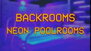 BACKROOMS - NEON POOLROOMS