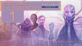 Where No One Has Gone - Stellaris Federations: The Federation (Star Trek Inspired) Let's Play - 1
