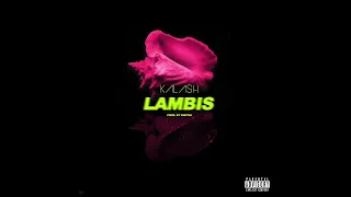 KALASH - LAMBIS - Prod by DJ DIGITAL