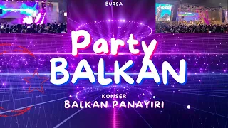 Balkan Panayırı, Balkan Parti, Bursa Görükle Balkan Panayırı, Balkan Havaları, Göçmen Şarkıları