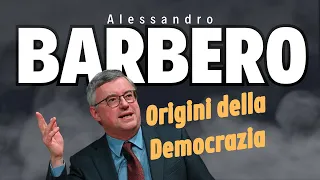 Alessandro Barbero : La Nascita della Democrazia