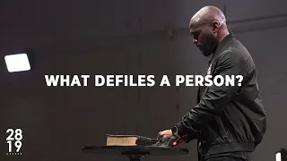 WISDOM AND WONDER | What Defiles A Person? | Matthew 15:10-20 | Philip Anthony Mitchell
