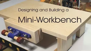 Designing and Building a Mini Workbench
